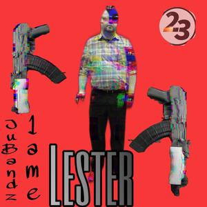 Lester (feat. 1ame) [Explicit]