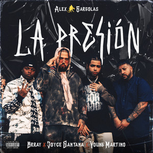 La Presión (Explicit)