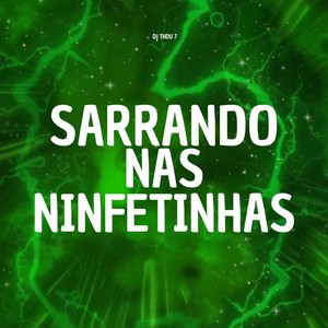 Sarrando Nas Ninfetinhas (Explicit)