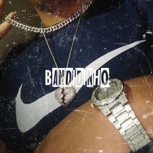 Bandidinho (Explicit)