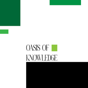 Oasis of Knowledge