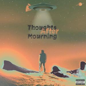 THOUGHTS AFTER MOURNING (Explicit)