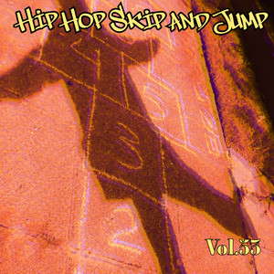 Hip Hop Skip and Jump, Vol. 53 (Explicit)