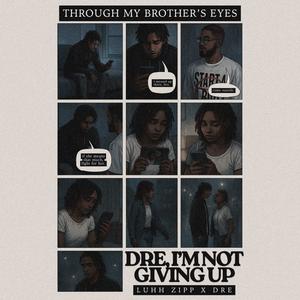 Dre, Im Not Giving Up (feat. DRƎ)