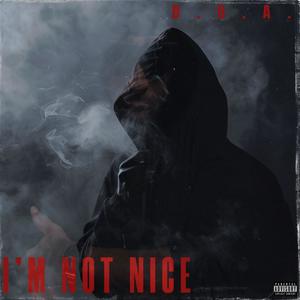 I'M NOT NICE (Explicit)