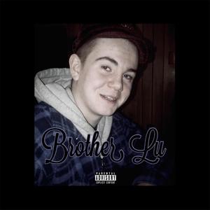 Brother Lu (Explicit)