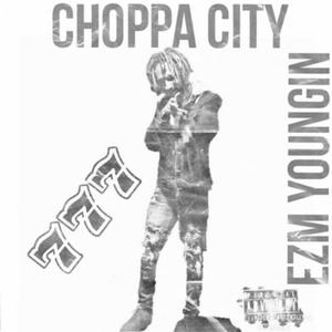 Choppa City (Explicit)