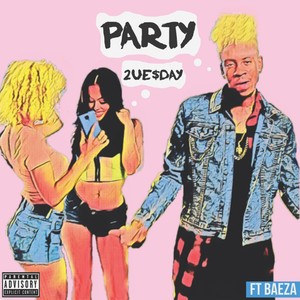 Party (feat. Baeza) [Explicit]