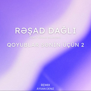 Qoyublar Sənin Üçün 2 (Remix)