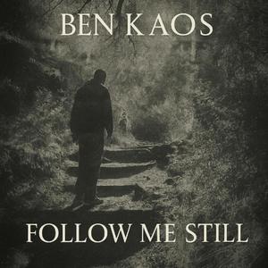 Follow Me Still (Explicit)