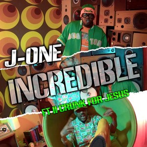 Incredible (feat. II Crunk 4 Jesus)