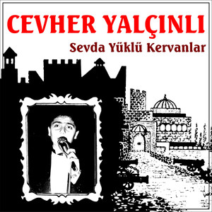 Sevda Yüklü Kervanlar