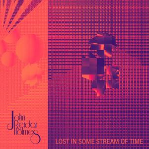 Lost in Some Stream of Time