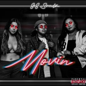Movin' (feat. Chelly Jane, Kaceylynn Vaughn & J. Anders) (Explicit)