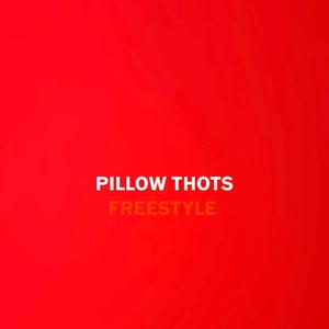 PILLOW THOTS (Explicit)