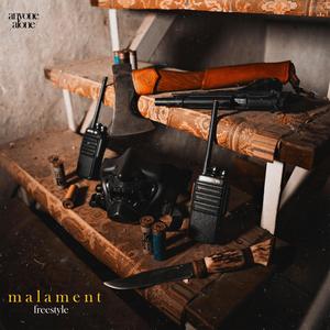 MALAMENT FREESTYLE (Explicit)