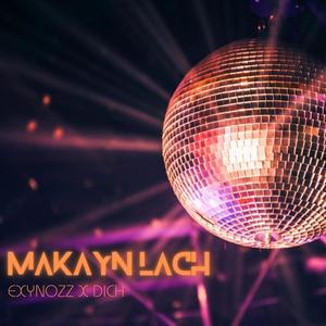 Makayn Lach (feat. DICH) (Explicit)