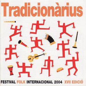 Tradicionàrius - Festival Folk Internacional 2004 XVII Edició