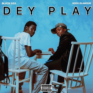 Dey Play (Explicit)