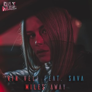 Miles Away[Feat. Sava] (Radio Edit)