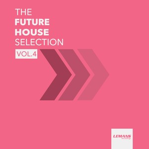 The Future House Selection, Vol. 4