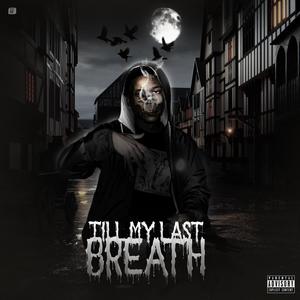 Till my last breathe (Explicit)