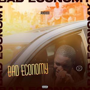 Bad Economy (Explicit)