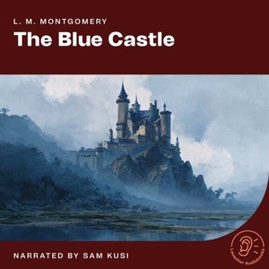 Chapter 27 - Part 10 (The Blue Castle)