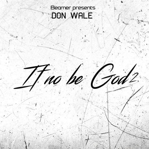 If No Be God 2 (Explicit)