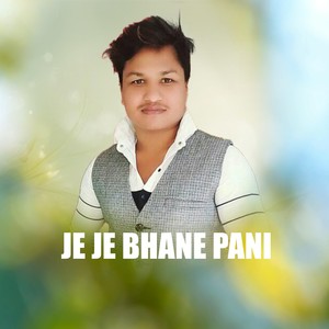 Je Je Bhane Pani