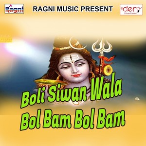 Boli Siwan Wala Bol Bam Bol Bam