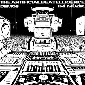 The Artificial Beatelligence (Demos)