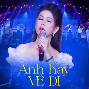 Anh Hãy Về Đi