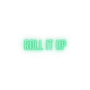 Roll It Up (Explicit)
