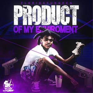 Product Of My Enviroment (Explicit)