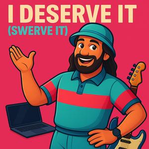 I Deserve It (instrumental)