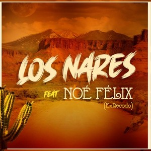 Los Nares (feat. Noe Felix)