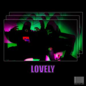 Lovely (Explicit)