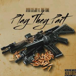 Play They Part (Explicit)