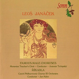 JANÁČEK, L.: Famous Male Choruses / Rikadla (Moravian Teachers' Choir, Tucapsky, Czech Philharmonic Choir, Kuhn)