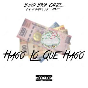 Hago Lo Que Hago (Explicit)