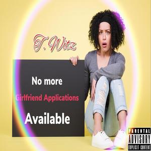 T. Witz - Girlfriend Apps (Explicit)