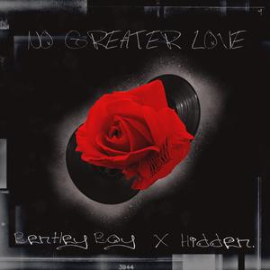 NO GREATER LOVE (Explicit)