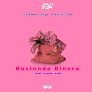 Haciendo Dinero (feat. Kaida Cash) (Explicit)
