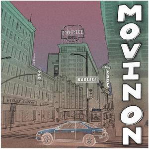 Movin' On (feat. Nic Soze & Babebee)