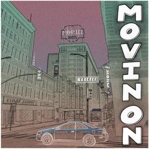 Movin' On(feat. Nic Soze & Babebee)