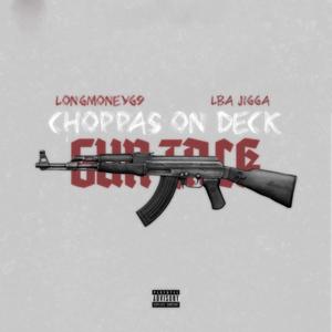 Choppas On Deck (Explicit)