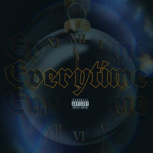 Every Time (Explicit)