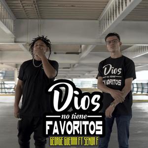 Dios no tiene favoritos(feat. Señor F)