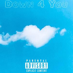 Down 4 You
